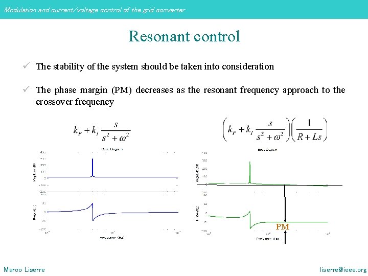 Modulation and current/voltage control of the grid converter Resonant control ü The stability of Modulation and current/voltage control of the grid converter Resonant control ü The stability of