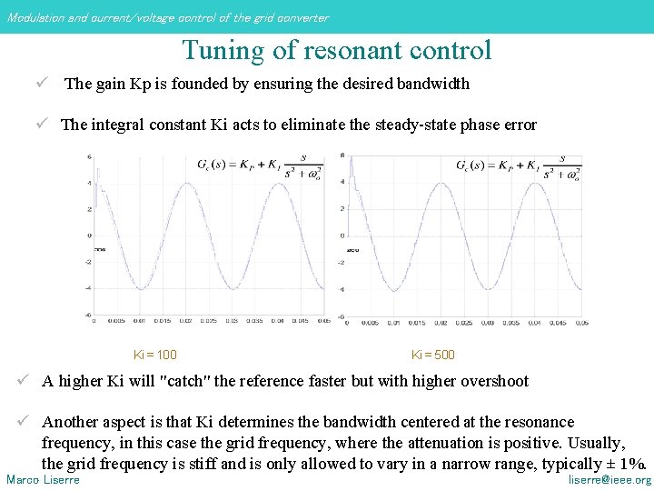Modulation and current/voltage control of the grid converter Tuning of resonant control ü The Modulation and current/voltage control of the grid converter Tuning of resonant control ü The