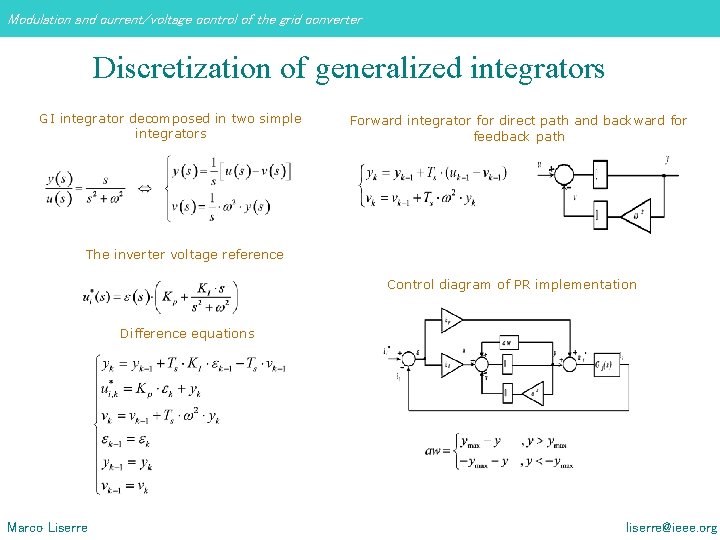 Modulation and current/voltage control of the grid converter Discretization of generalized integrators GI integrator Modulation and current/voltage control of the grid converter Discretization of generalized integrators GI integrator