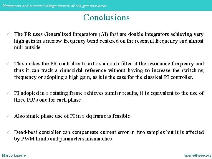 Modulation and current/voltage control of the grid converter Conclusions ü The PR uses Generalized Modulation and current/voltage control of the grid converter Conclusions ü The PR uses Generalized