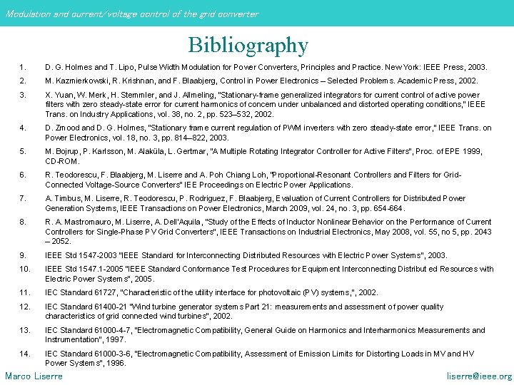 Modulation and current/voltage control of the grid converter Bibliography 1. D. G. Holmes and Modulation and current/voltage control of the grid converter Bibliography 1. D. G. Holmes and
