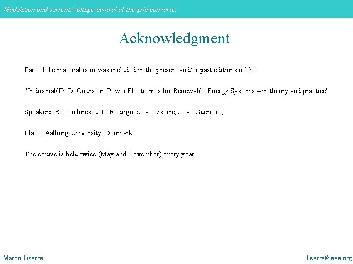 Modulation and current/voltage control of the grid converter Acknowledgment Part of the material is Modulation and current/voltage control of the grid converter Acknowledgment Part of the material is