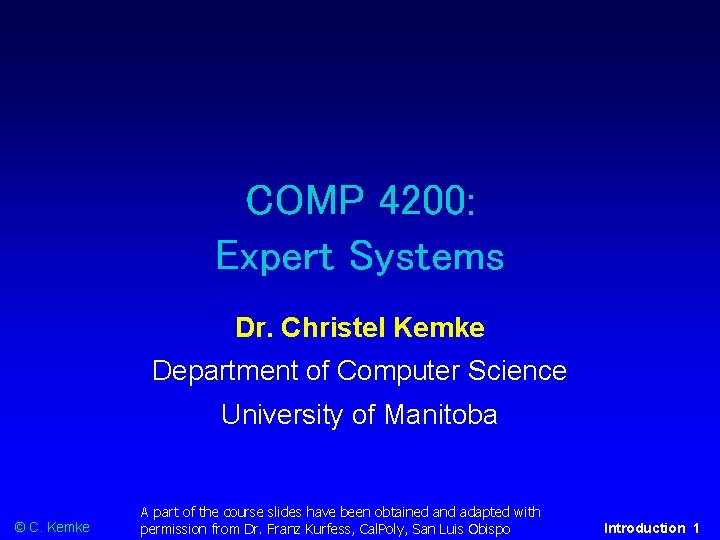 COMP 4200: Expert Systems Dr. Christel Kemke Department of Computer Science University of Manitoba