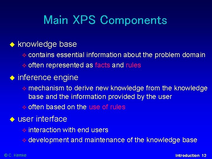 Main XPS Components knowledge base contains essential information about the problem domain often represented
