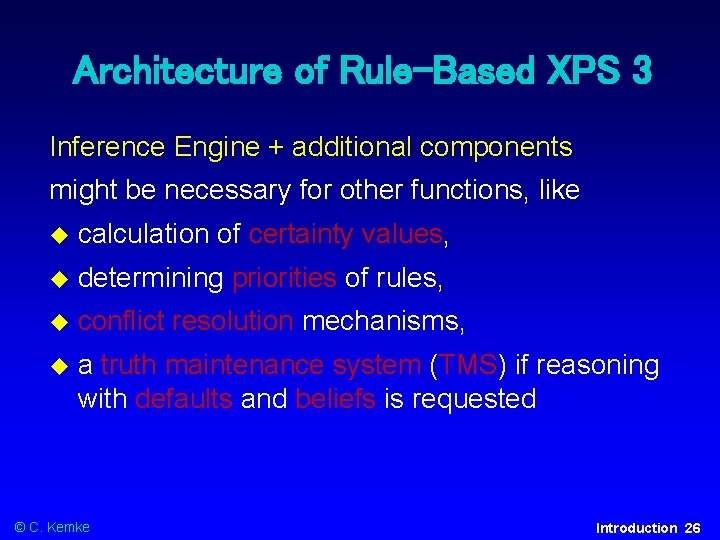 Architecture of Rule-Based XPS 3 Inference Engine + additional components might be necessary for