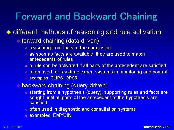 Forward and Backward Chaining different methods of reasoning and rule activation forward chaining (data-driven)