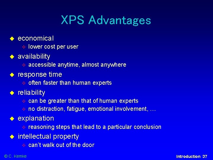 XPS Advantages economical availability can be greater than that of human experts no distraction,