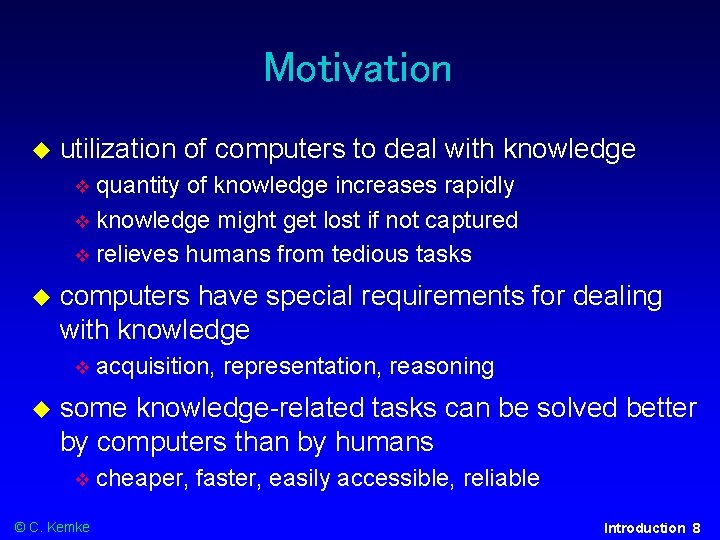 Motivation utilization of computers to deal with knowledge quantity of knowledge increases rapidly knowledge