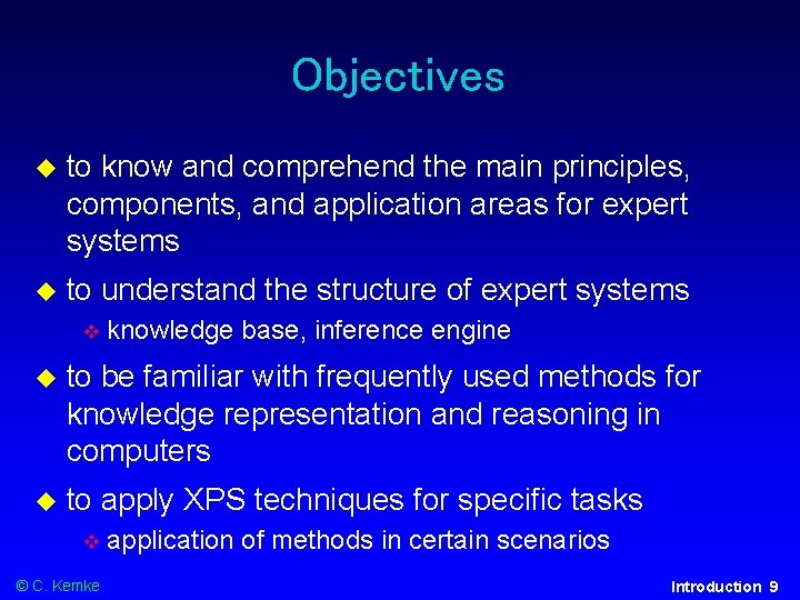 Objectives to know and comprehend the main principles, components, and application areas for expert