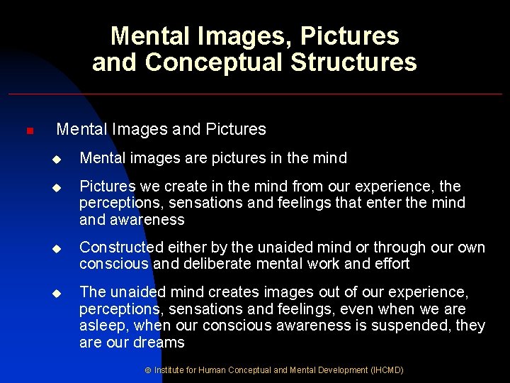 Mental Images, Pictures and Conceptual Structures n Mental Images and Pictures u Mental images