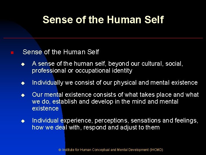 Sense of the Human Self n Sense of the Human Self u A sense