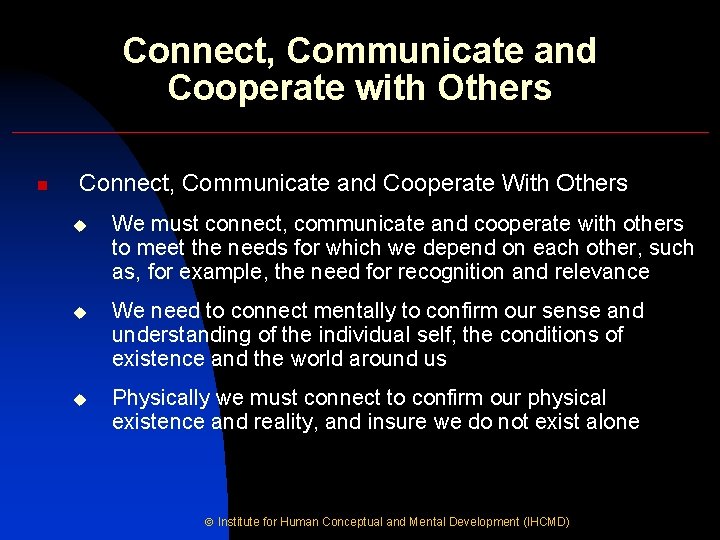 Connect, Communicate and Cooperate with Others n Connect, Communicate and Cooperate With Others u