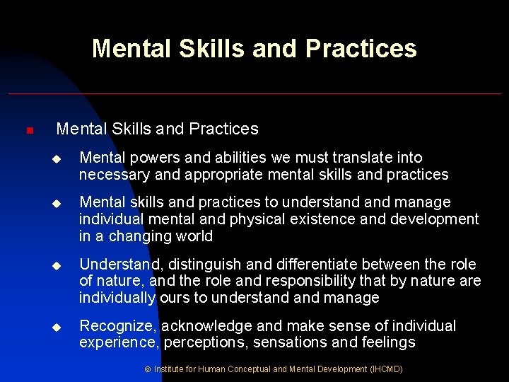 Mental Skills and Practices n Mental Skills and Practices u Mental powers and abilities