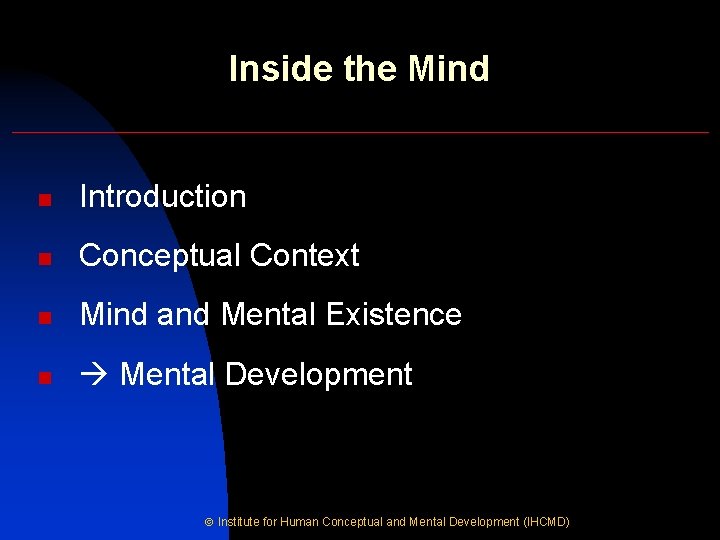 Inside the Mind n Introduction n Conceptual Context n Mind and Mental Existence n