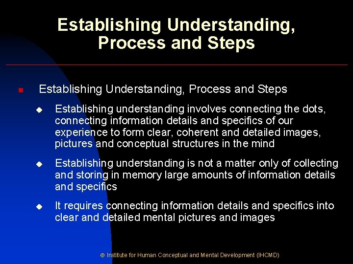 Establishing Understanding, Process and Steps n Establishing Understanding, Process and Steps u Establishing understanding