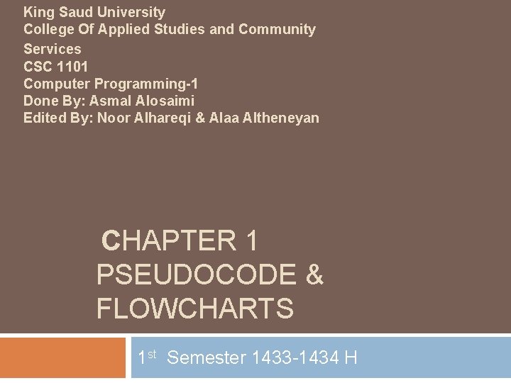 King Saud University College Of Applied Studies and Community Services CSC 1101 Computer Programming-1