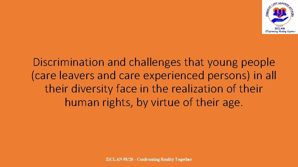 Discrimination and challenges that young people (care leavers and care experienced persons) in all