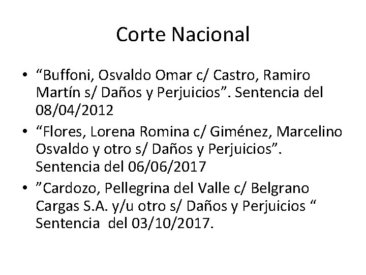 Corte Nacional • “Buffoni, Osvaldo Omar c/ Castro, Ramiro Martín s/ Daños y Perjuicios”.