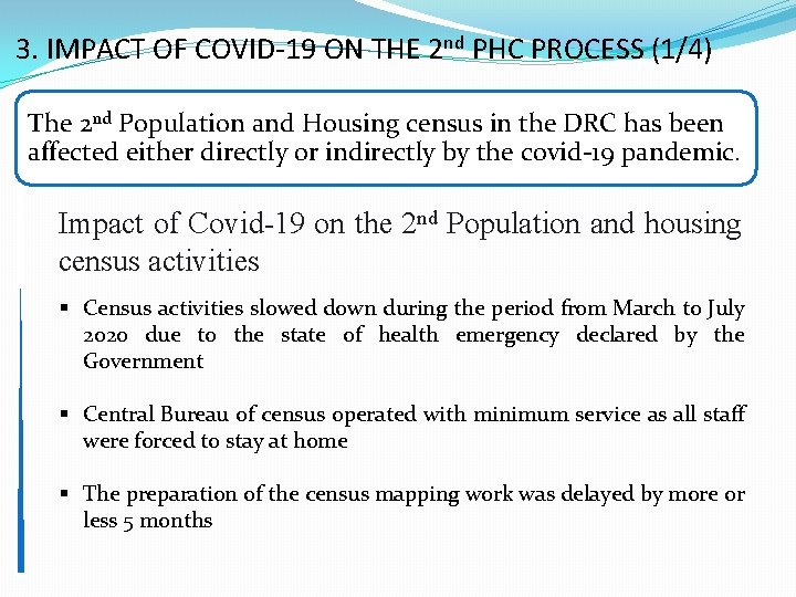 3. IMPACT OF COVID-19 ON THE 2 nd PHC PROCESS (1/4) The 2 nd