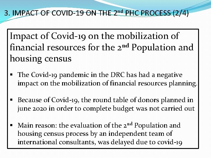 3. IMPACT OF COVID-19 ON THE 2 nd PHC PROCESS (2/4) Impact of Covid-19