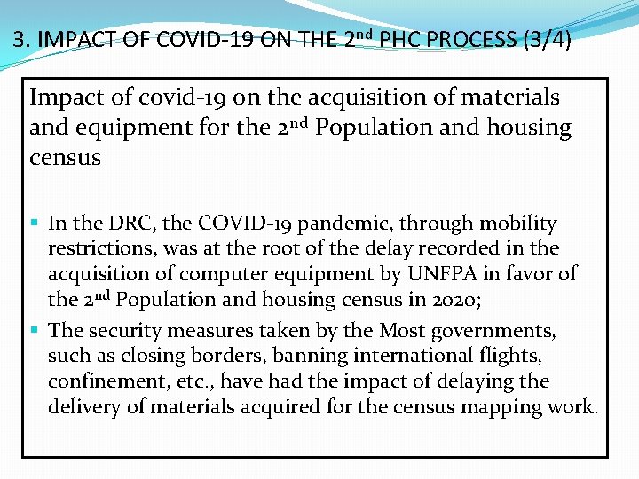 3. IMPACT OF COVID-19 ON THE 2 nd PHC PROCESS (3/4) Impact of covid-19