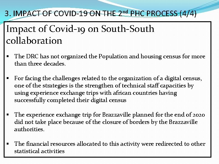 3. IMPACT OF COVID-19 ON THE 2 nd PHC PROCESS (4/4) Impact of Covid-19