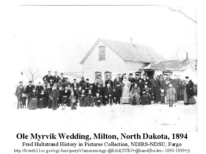 Ole Myrvik Wedding, Milton, North Dakota, 1894 Fred Hultstrand History in Pictures Collection, NDIRS-NDSU,