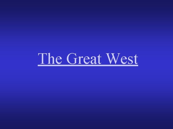 The Great West 