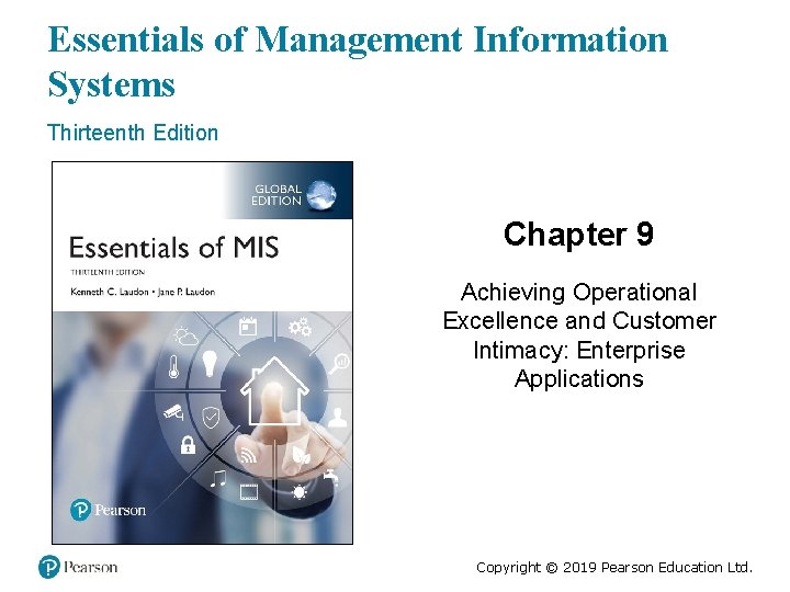 Essentials of Management Information Systems Thirteenth Edition Chapter 9 Achieving Operational Excellence and Customer