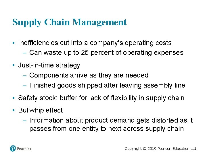 Supply Chain Management • Inefficiencies cut into a company’s operating costs – Can waste