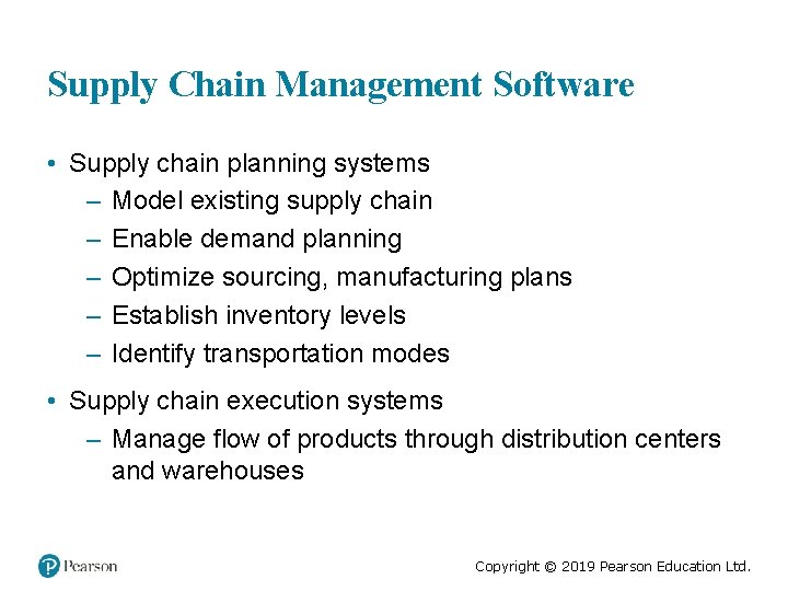 Supply Chain Management Software • Supply chain planning systems – Model existing supply chain