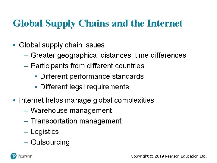 Global Supply Chains and the Internet • Global supply chain issues – Greater geographical