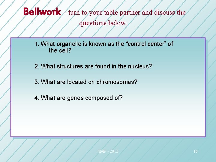 Bellwork – turn to your table partner and discuss the questions below. . 1. Bellwork – turn to your table partner and discuss the questions below. . 1.