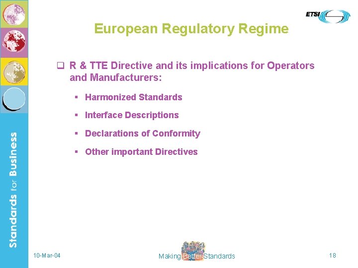 European Regulatory Regime q R & TTE Directive and its implications for Operators and