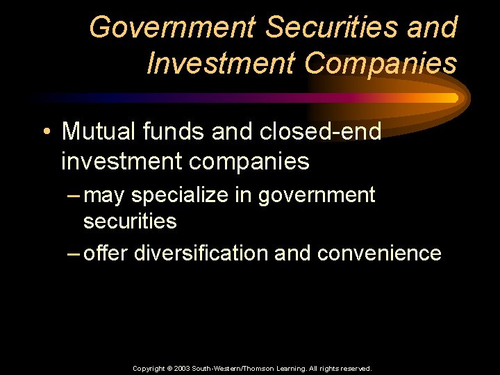 Government Securities and Investment Companies • Mutual funds and closed-end investment companies – may
