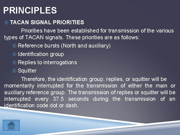 PRINCIPLES TACAN SIGNAL PRIORITIES Priorities have been established for transmission of the various types