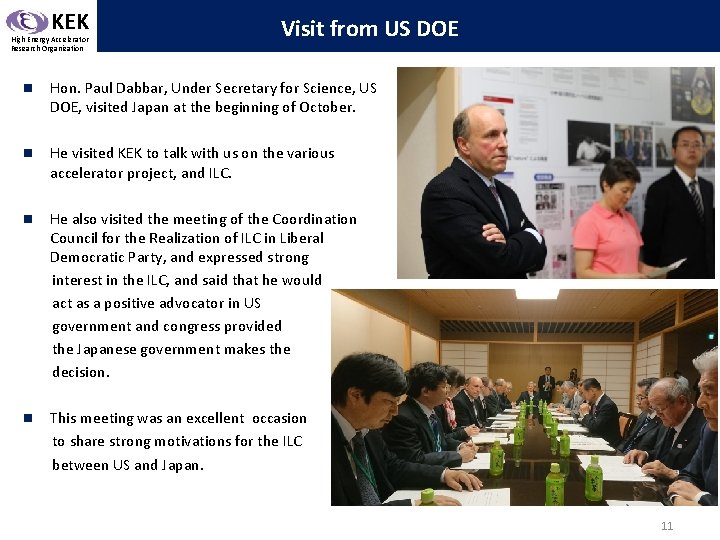 KEK High Energy Accelerator Research Organization Visit from US DOE n Hon. Paul Dabbar,