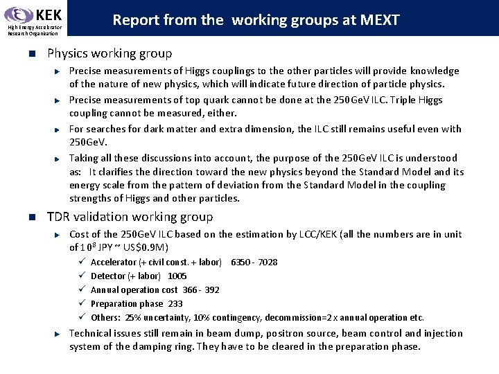 KEK Report from the working groups at MEXT High Energy Accelerator Research Organization n