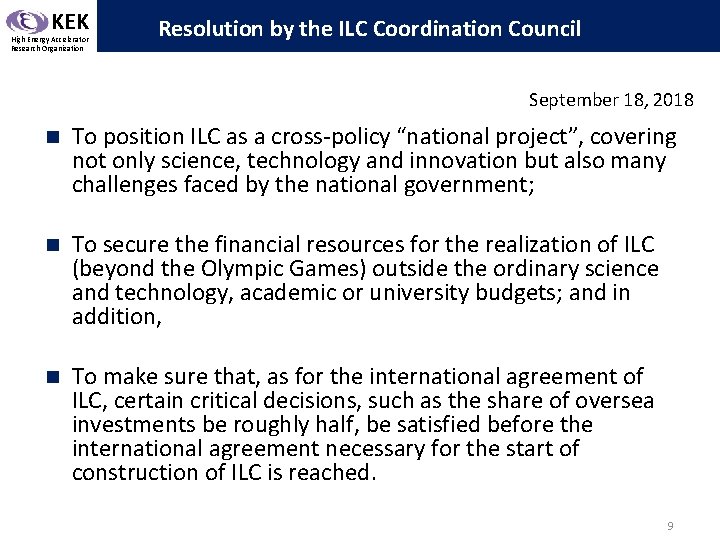 KEK High Energy Accelerator Research Organization Resolution by the ILC Coordination Council September 18,