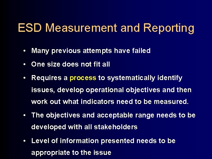 ESD Measurement and Reporting • Many previous attempts have failed • One size does