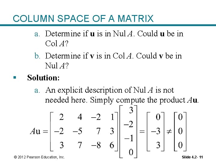 COLUMN SPACE OF A MATRIX § a. Determine if u is in Nul A.