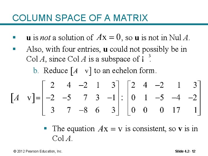 COLUMN SPACE OF A MATRIX § § u is not a solution of ,