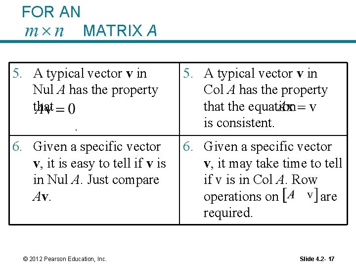 FOR AN MATRIX A 5. A typical vector v in Nul A has the