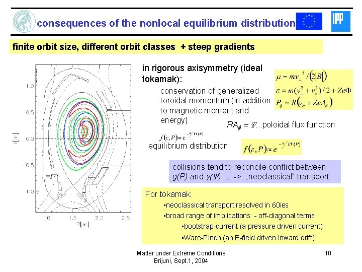 consequences of the nonlocal equilibrium distribution finite orbit size, different orbit classes + steep