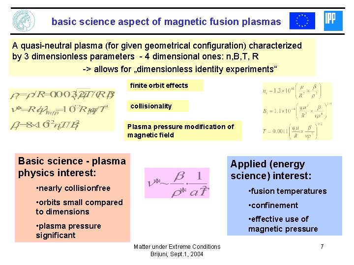 basic science aspect of magnetic fusion plasmas A quasi-neutral plasma (for given geometrical configuration)