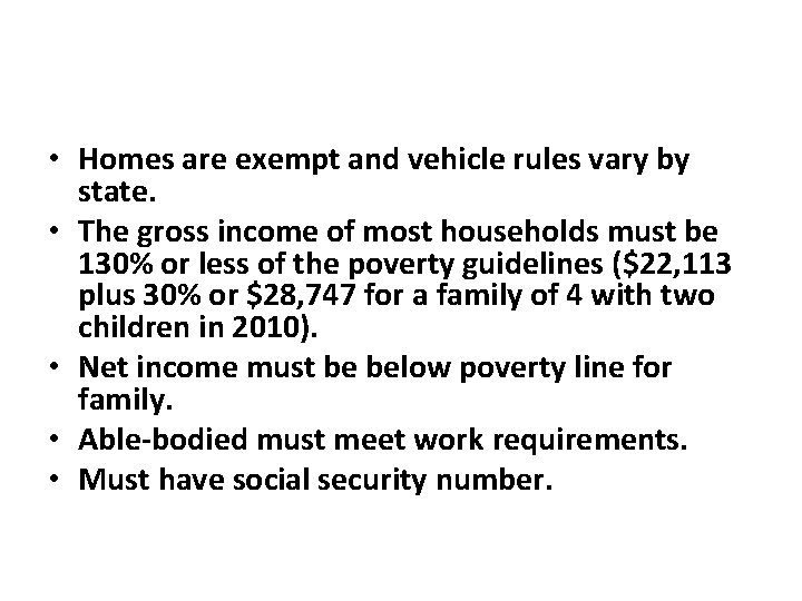  • Homes are exempt and vehicle rules vary by state. • The gross