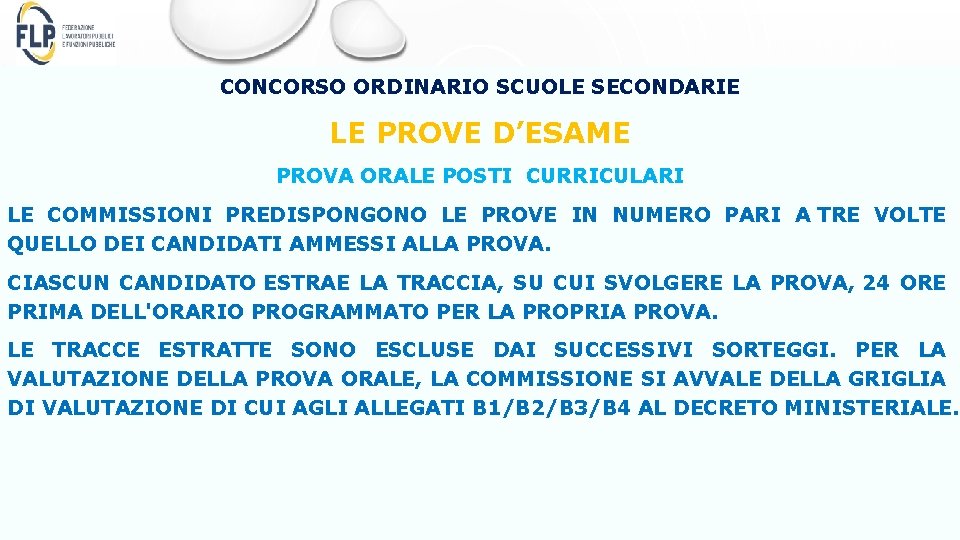 CONCORSO ORDINARIO SCUOLE SECONDARIE LE PROVE D’ESAME PROVA ORALE POSTI CURRICULARI LE COMMISSIONI PREDISPONGONO