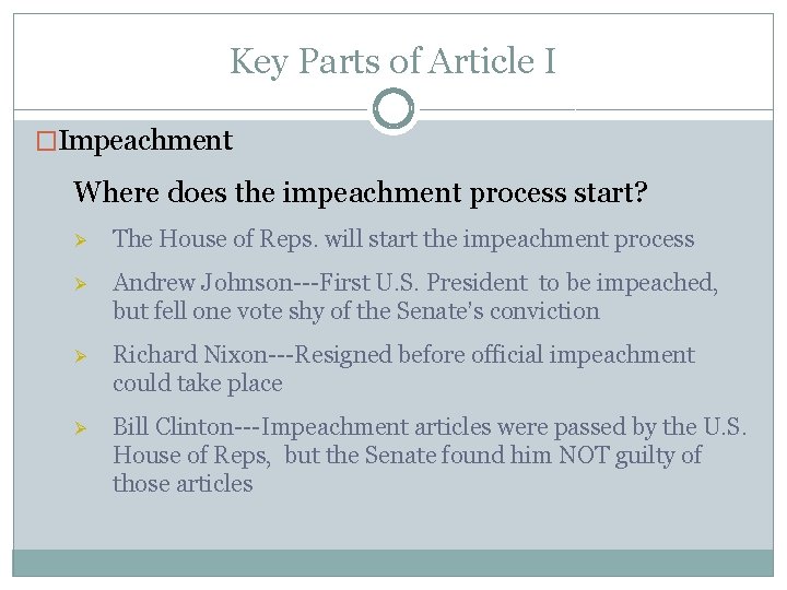 Key Parts of Article I �Impeachment Where does the impeachment process start? Ø The