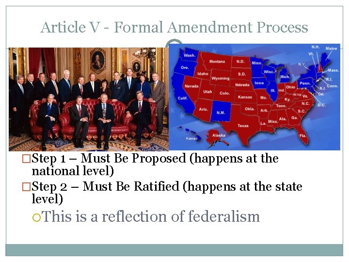 Article V - Formal Amendment Process �Step 1 – Must Be Proposed (happens at
