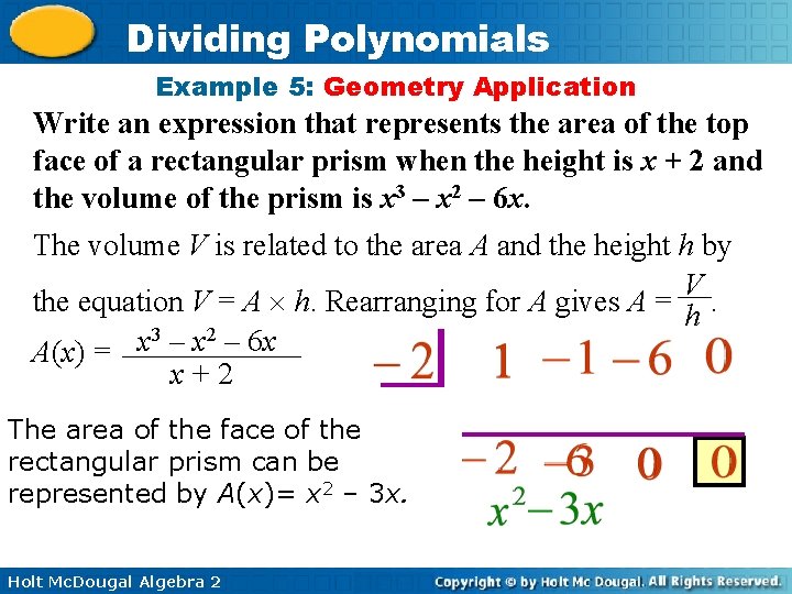 Dividing Polynomials Example 5: Geometry Application Write an expression that represents the area of